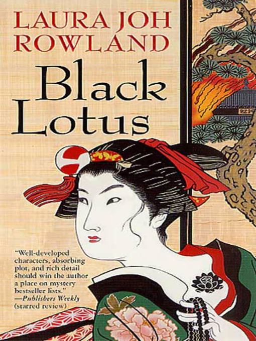 Title details for Black Lotus by Laura Joh Rowland - Wait list